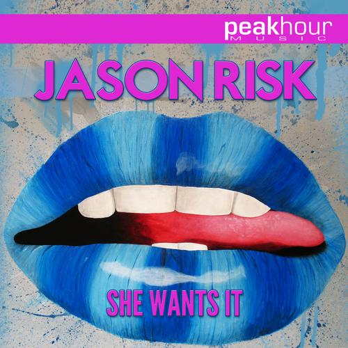 Jason_Risk-She_Wants_It-PHM102299-WEB-2013-MW3 - 00-jason_risk_-_she_wants_it_original_mix-mw3.jpg