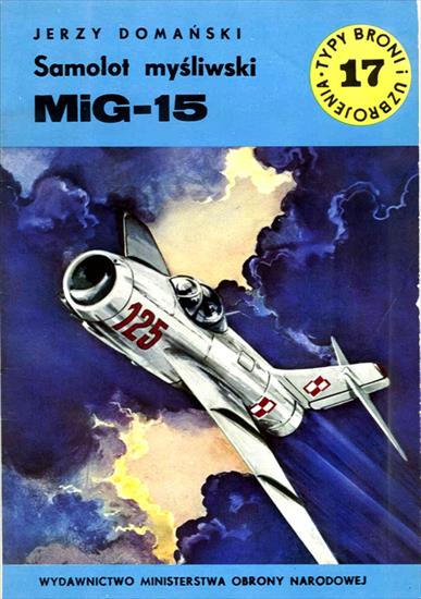 Typy Broni i Uzbrojenia - TBiU-017-Samolot myśliwski MiG-15.jpg