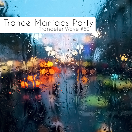 Trancefer Wave 50 - Trance Maniacs Party - Trancefer Wave 50.png