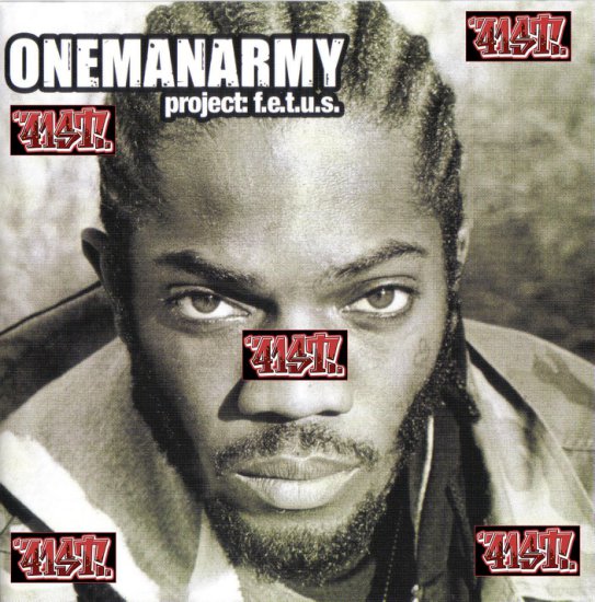 OneManArmy-Project_F.E.T.U.S.-2CD-Reissue-2007-41ST - 000-onemanarmy-project_f.e.t.u.s.-2cd-reissue-2007-front-41st.jpg