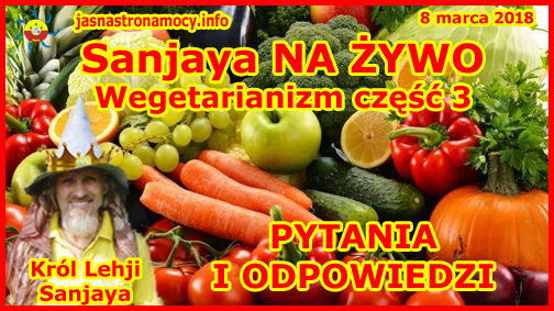 Sanjaya NA ŻYWO -... - Sanjaya NA ŻYWO - Wegetarianizm część 3 - PYTANIA I ODPOWIEDZI.jpg