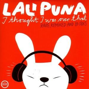 I Thought I Was Over That 2005 - lali puna - i thought i was over that.jpg